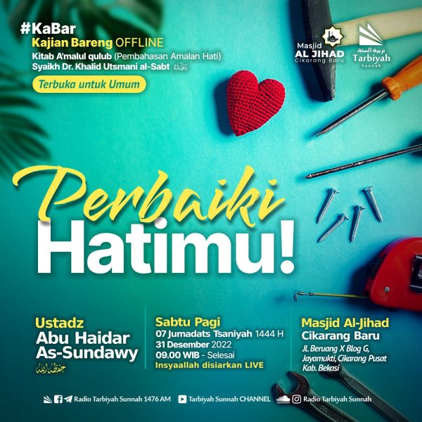 Perbaiki Hatimu Ustadz Abu Haidar As Sundawy Yayasan Tarbiyah Sunnah