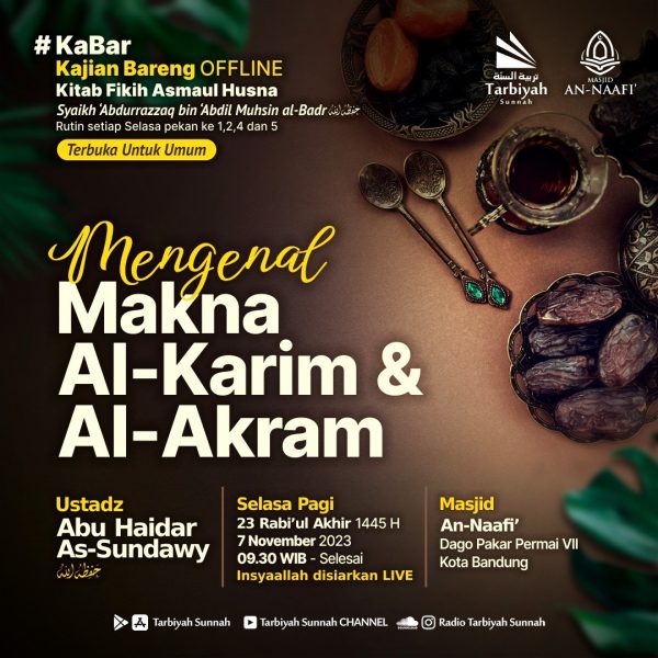 Mengenal Makna Al Karim Al Akram Ustadz Abu Haidar As Sundawy