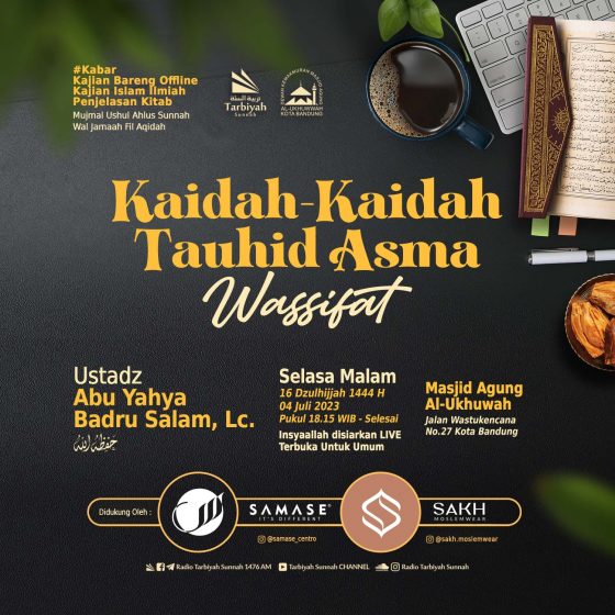 Kaidah Kaidah Seputar Tauhid Asma Wassifat Ustadz Abu Yahya Badru